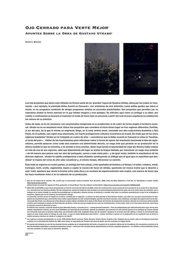 Eyes Shut to See You Better. Notes on the Work of Gustavo Utrabo, by Marta Bogéa
