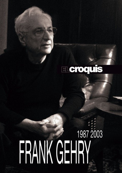 El Croquis Frank Gehry 1987-2003