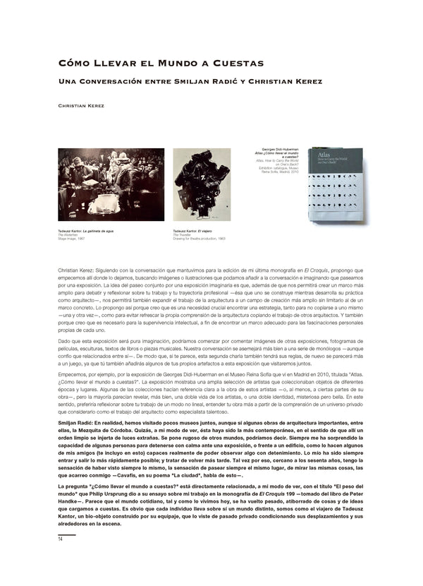 How to Carry the World on One's Back. Conversation Between Smiljan Radić and Christian Kerez