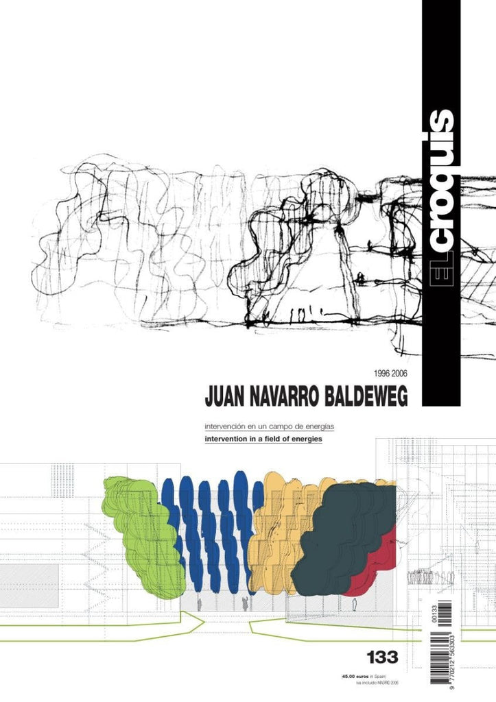 El Croquis 133 Juan Navarro Baldeweg 1997-2006